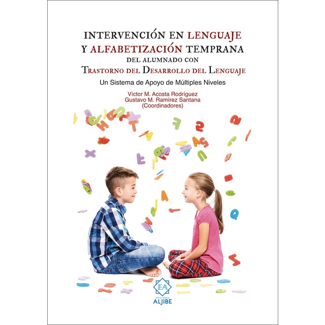 Imagen 0 de Intervención en lenguaje y alfabetización temprana del alumnado con Trastorno del Desarrollo del Lenguaje: Un sistema de apoyo a múltiples niveles