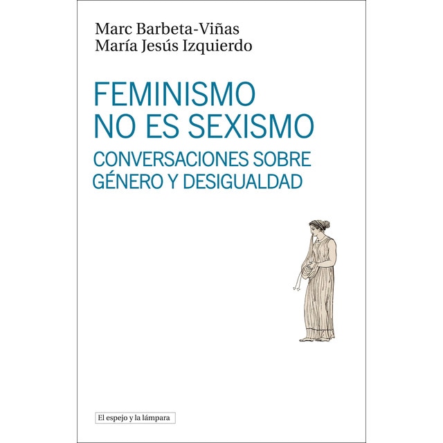 Imagen 0 de Feminismo no es sexismo (Tapa blanda)