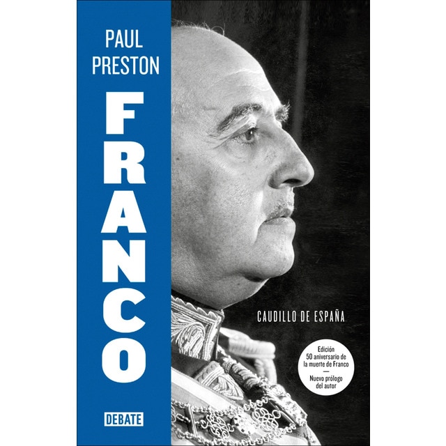 Imagen 0 de Franco (edición 50 aniversario de la muerte de Franco con nuevo prólogo del autor): Caudillo de España  (Tapa blanda)