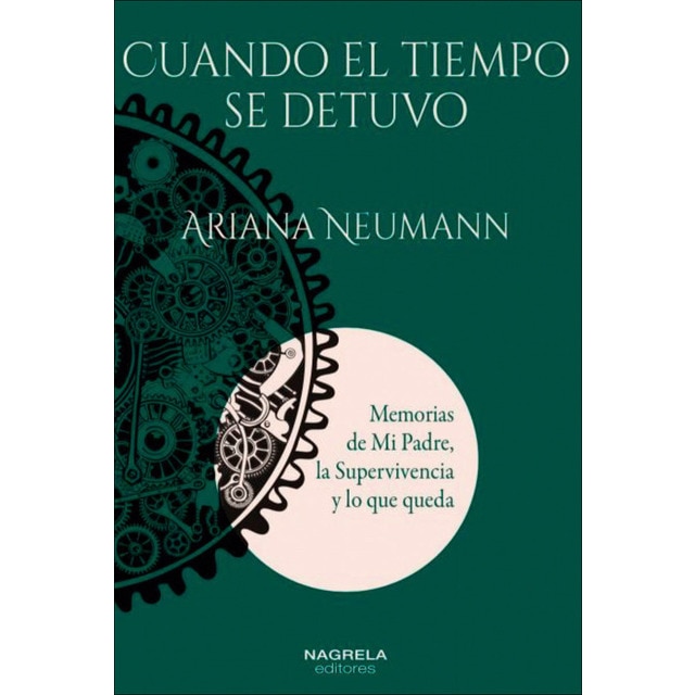 Imagen 0 de CUANDO EL TIEMPO SE DETUVO: Memorias de la guerra de mi padre y lo que queda  (Tapa blanda)