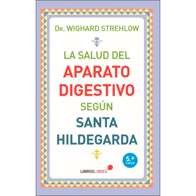 Imagem 0 de La salud del aparato digestivo según Santa Hildegarda (Capa mole)