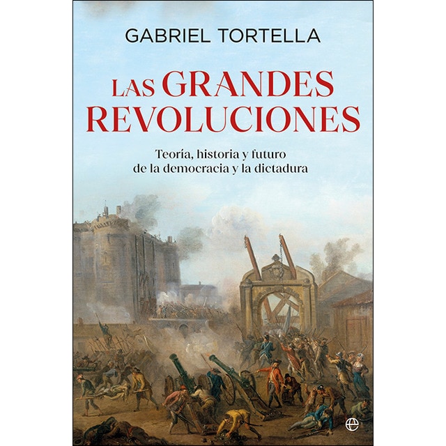 Imagen 0 de Las grandes revoluciones: Teoría, historia y futuro de la democracia y la dictadura  (Tapa blanda con solapas)