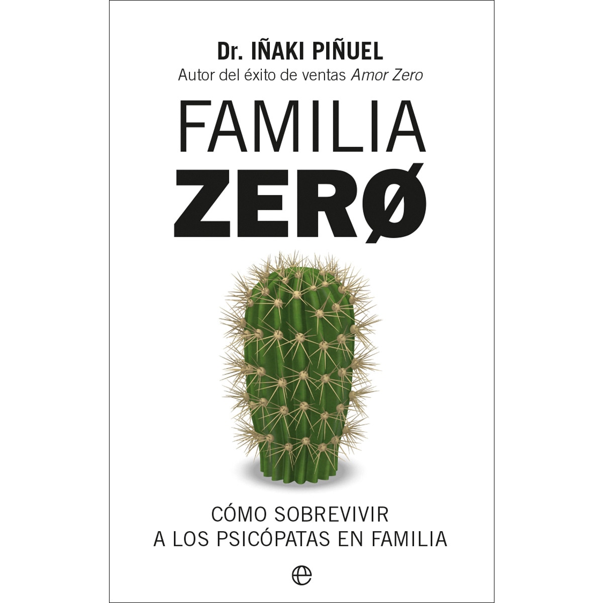 Imagem 0 de Familia Zero: Cómo sobrevivir a los psicópatas en familia (Capa mole)
