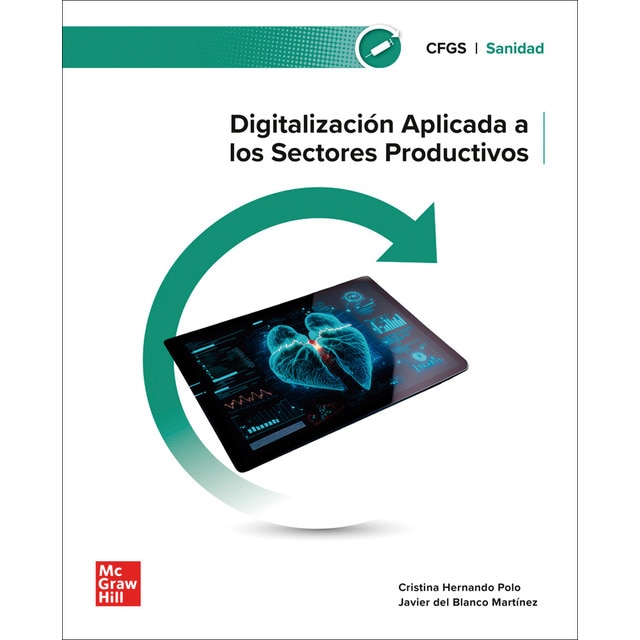 Imagen 0 de Digitalización aplicada a los sectores productivos. Grado Superior. Sanidad  (Tapa blanda)