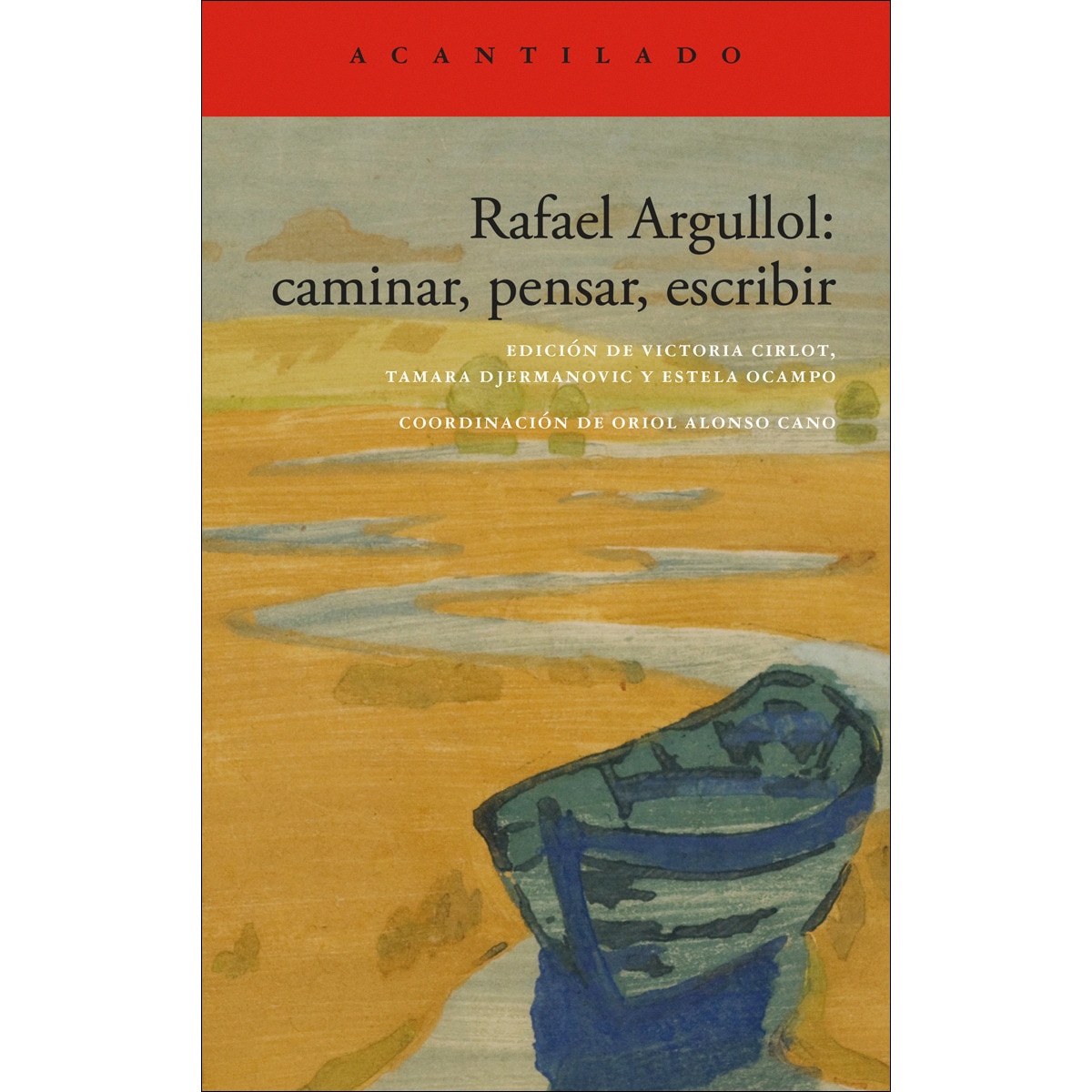 Imagem 0 de Rafael Argullol: caminar, pensar, escribir