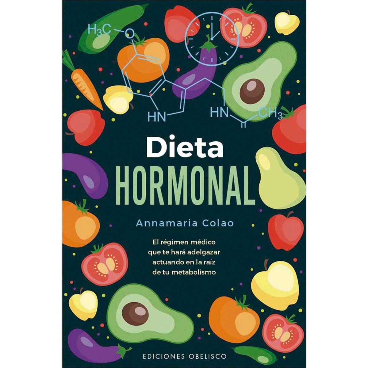 Dieta hormonal: El régimen médico que te hará adelgazar actuando en la raíz de tu metabolismo (Capa mole com abas) 1