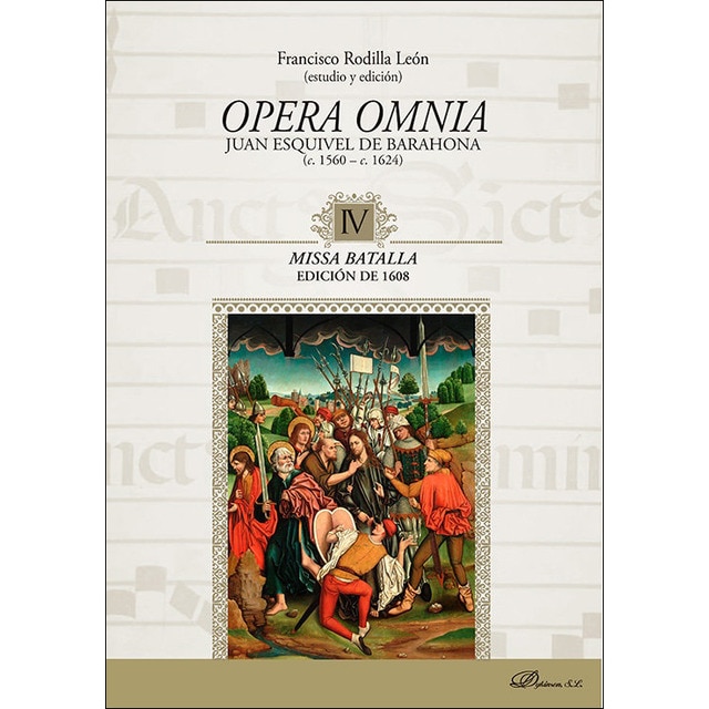 Opera Omnia. Juan Esquivel de Barahona (c. 1560 - c. 1624) IV. Missa Batalla. Edición de 1608 1