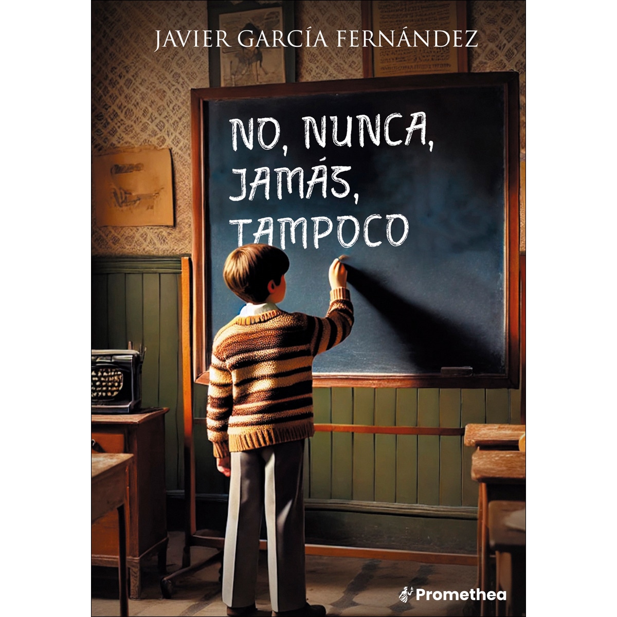 No, nunca, jamás, tampoco (Capa mole) 1