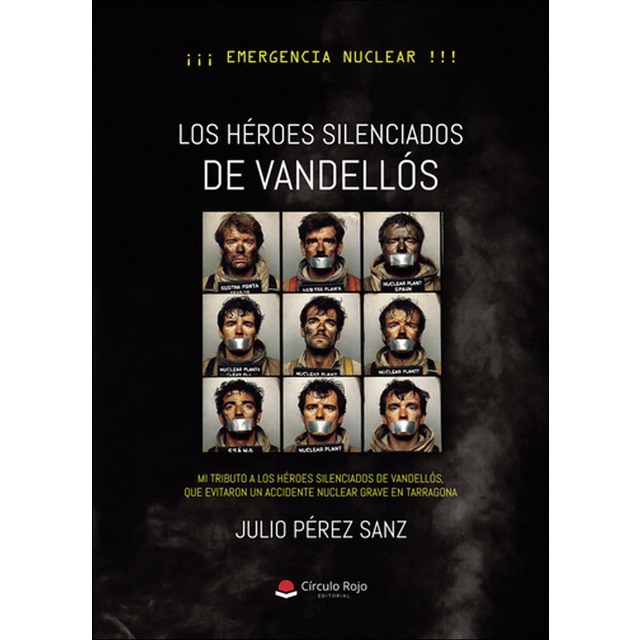 Imagen 0 de Los Héroes Silenciados de Vandellós (Tapa blanda)