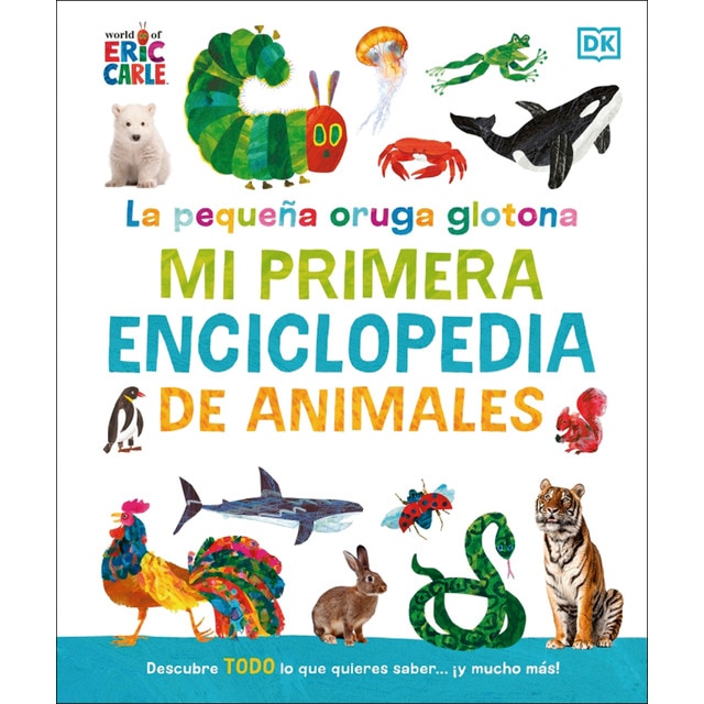 Imagem 0 de La pequeña oruga glotona: mi primera enciclopedia de animales: Descubre todo lo que quieres saber... ¡y mucho más! (Capa dura)
