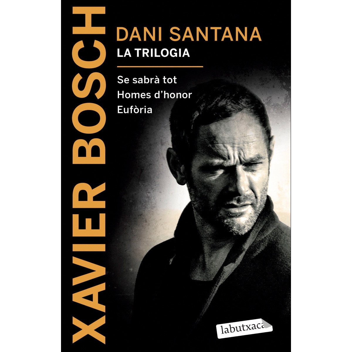 Imagen 0 de Dani Santana. La trilogia: Se sabrà tot. Homes d´honor. Eufòria  (Bolsillo) (Tapa blanda)