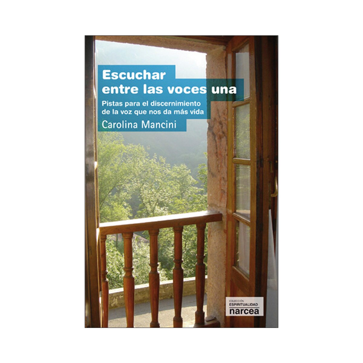 Escuchar entre las voces una: Pistas para el discernimiento de la voz que nos da más vida (Tapa blanda) 1