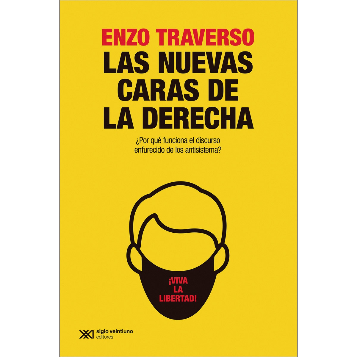 LAS NUEVAS CARAS DE LA DERECHA: ¿POR QUÉ FUNCIONA EL DISCURSO ENFURECIDO DE LOS ANTISISTEMA? (Capa mole) 1