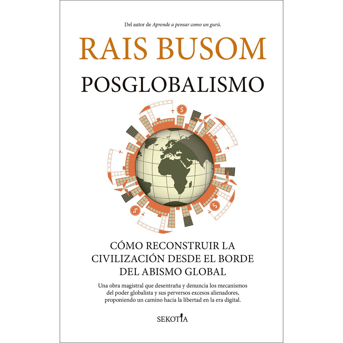 Posglobalismo: Cómo reconstruir la civilización desde el borde del abismo global (Capa mole) 1