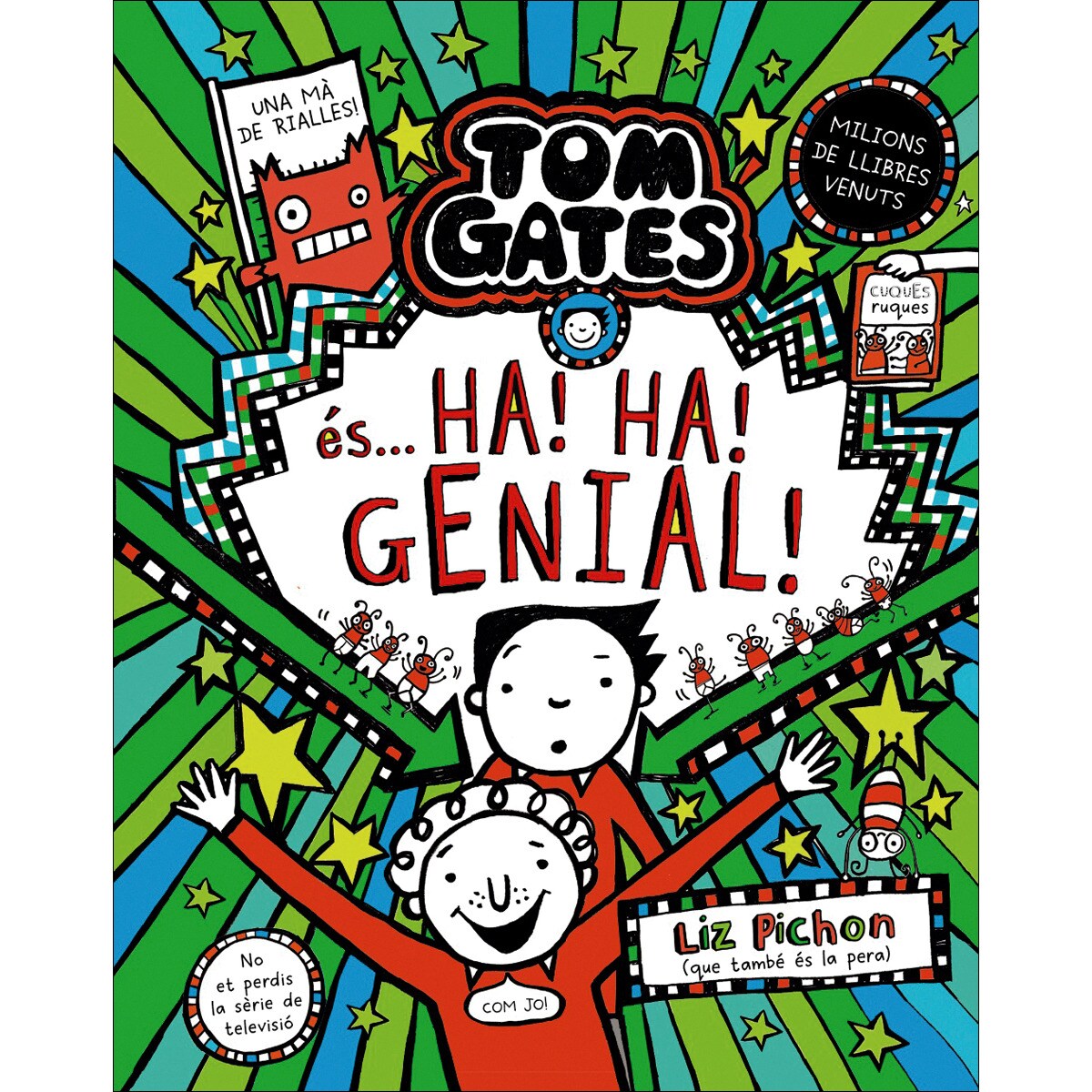 Tom Gates, 22. Tom Gates és... ha! ha! genial!: Una mà de rialles! 1