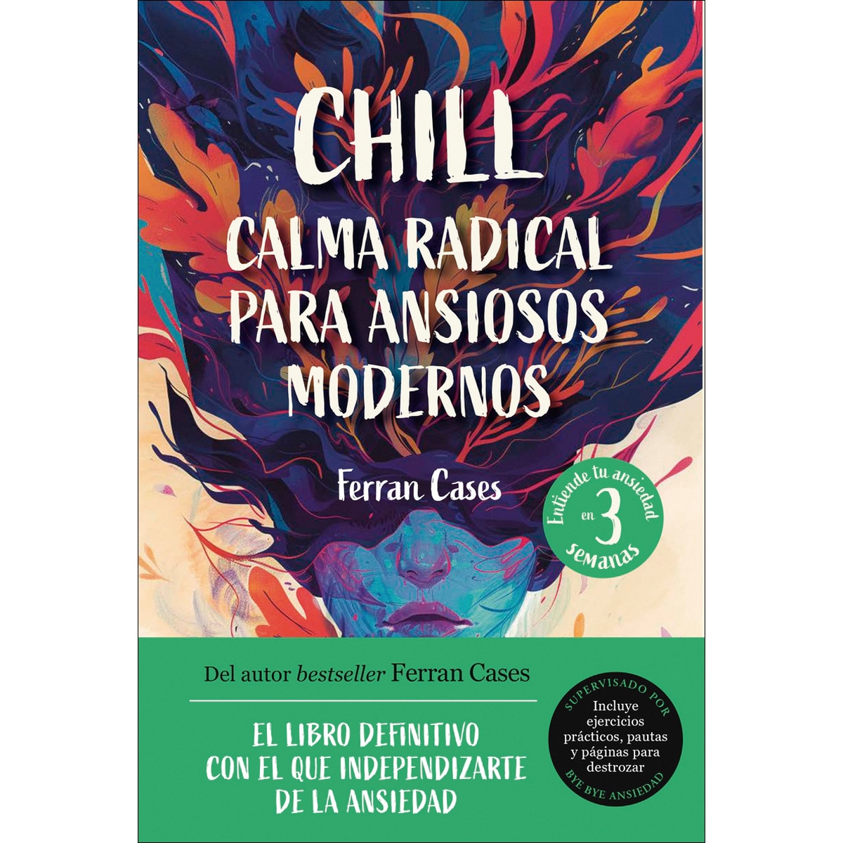 Chill. Calma radical para ansiosos modernos (Capa mole) 1