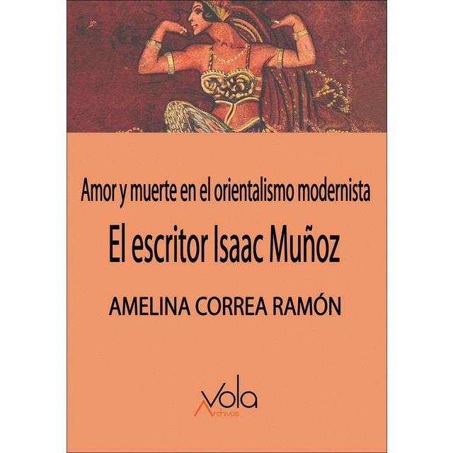 Imagem 0 de El escritor Isaac Muñoz: amor y muerte en el orientalismo modernista (Capa mole)