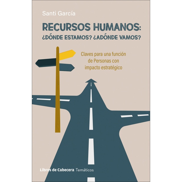 Imagem 0 de Recursos Humanos: ¿dónde estamos?, ¿adónde vamos?: Claves para una función de Personas con impacto estratégico (Capa mole com abas)