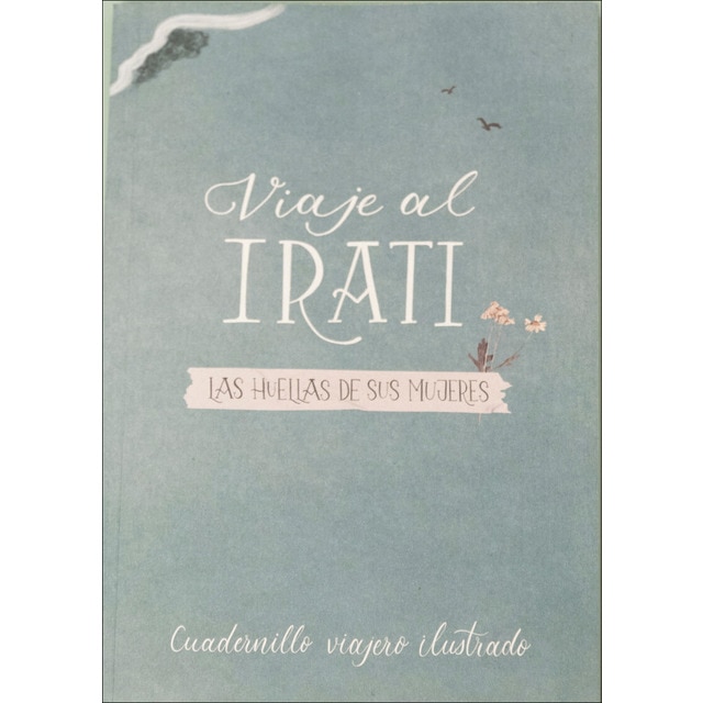 Imagem 0 de Viaje al irati - los huellas de sus mujeres