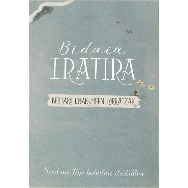 Imagem 0 de Bidaia iratira - bertako emakumeen lorratzak