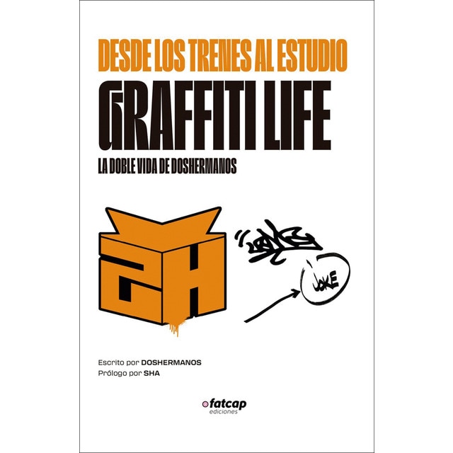 Imagen 0 de Desde los trenes al estudio. graffiti life (Tapa blanda)