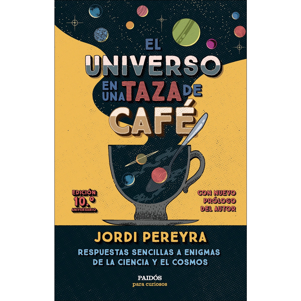 El universo en una taza de café (10.º aniversario): Respuestas sencillas a enigmas de la ciencia y el cosmos (Capa mole) 1