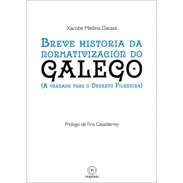 Imagem 0 de Breve historia da normativización do galego: (A verdade tras o Decreto Filgueira) (Capa mole)