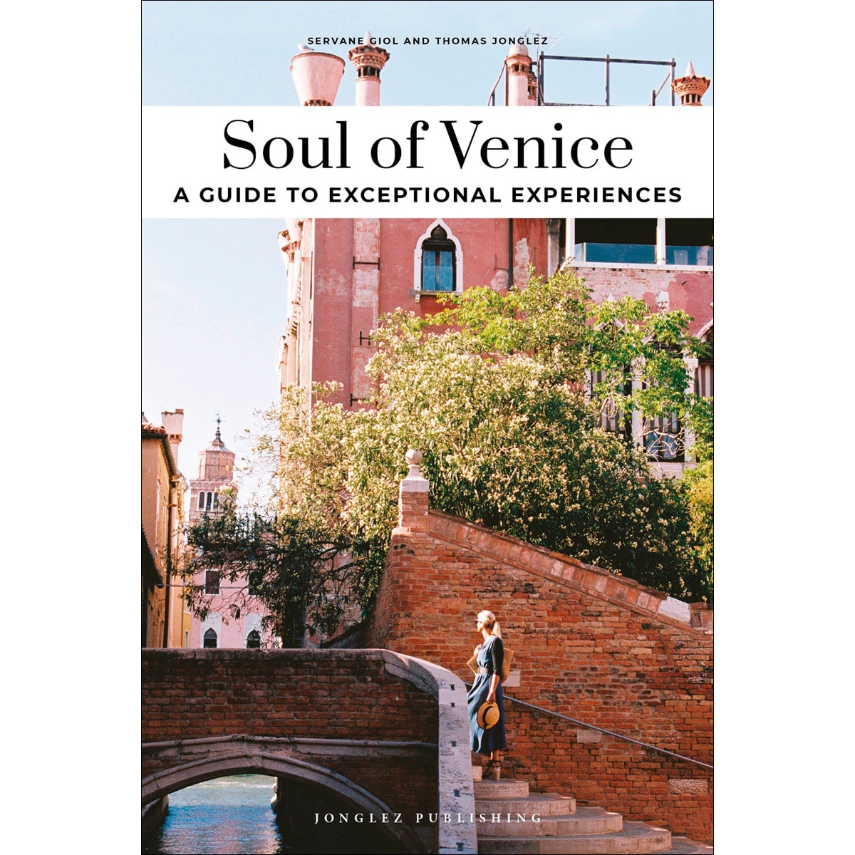 Soul of venice.A guide to exceptional experiences 1