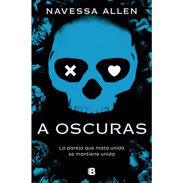 Imagen 0 de A oscuras (Adéntrate en la oscuridad 1): La pareja que mata unida se mantiene unida  (Tapa blanda)