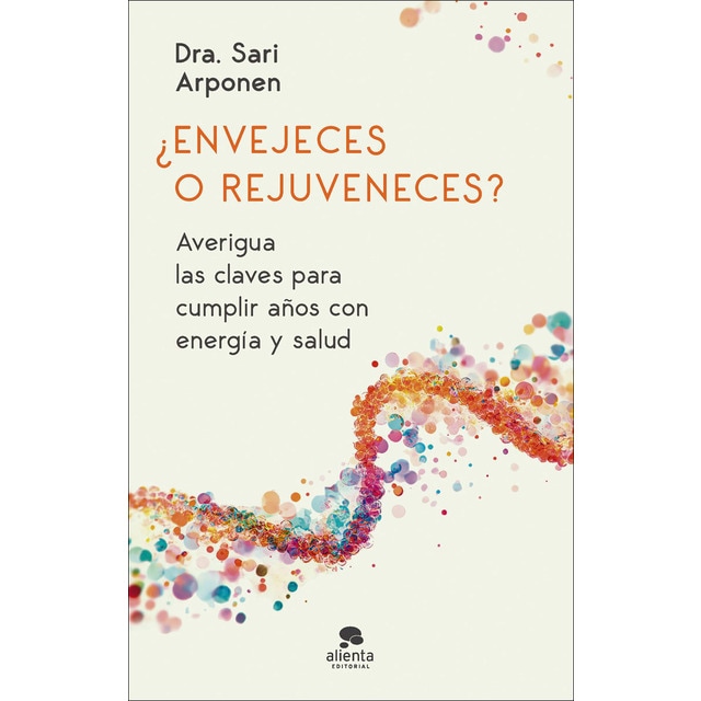 Imagen 0 de ¿Envejeces o rejuveneces?: Averigua las claves para cumplir años con energía y salud  (Tapa blanda con solapas)