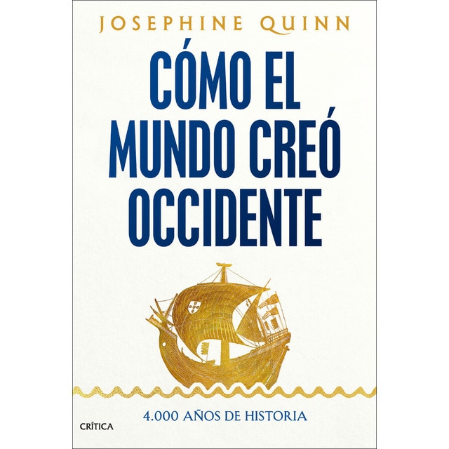 Imagen 0 de Cómo el mundo creó Occidente: 4.000 años de historia