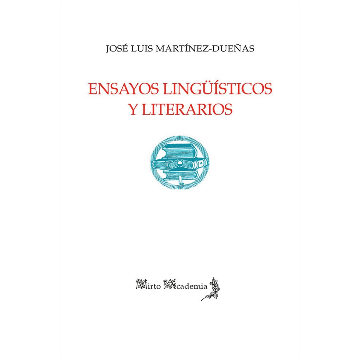 Ensayos lingüisticos y literarios 1