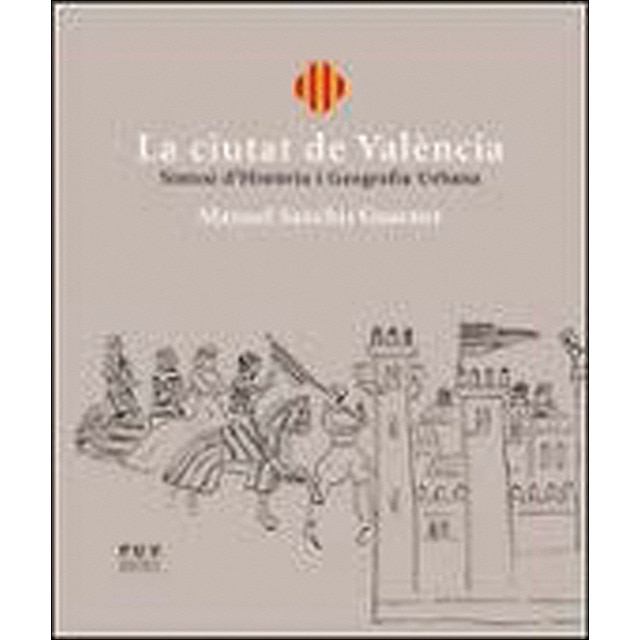 La ciutat de València: Síntesi d'Història i Geografia Urbana (Capa dura) 1