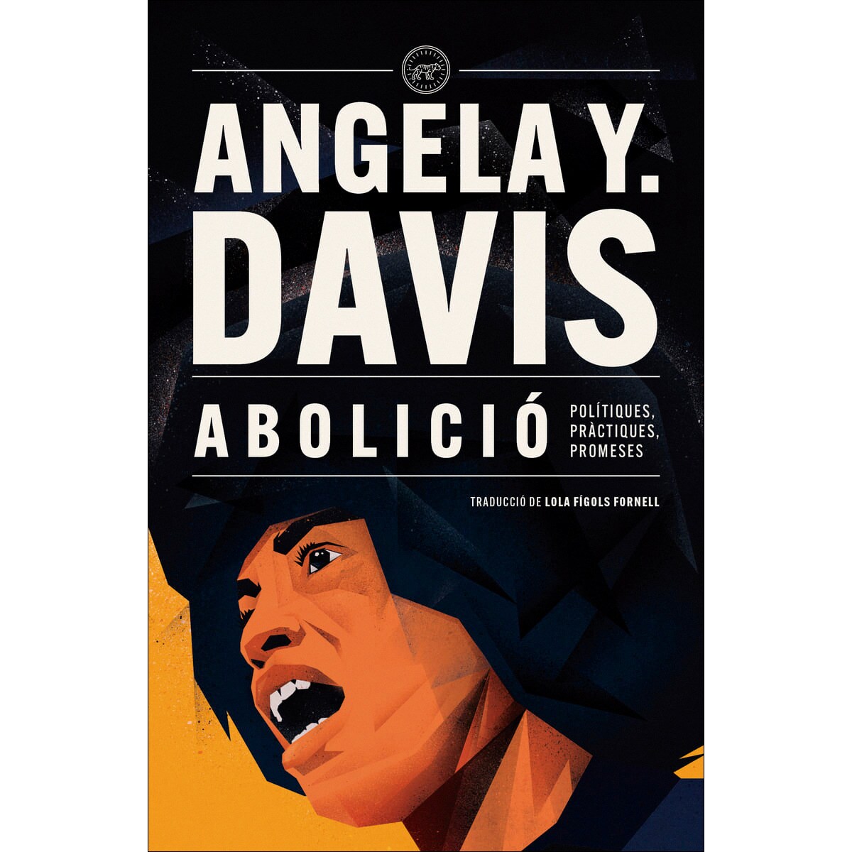 Abolició: Polítiques, pràctiques, promeses (Capa mole com abas) 1