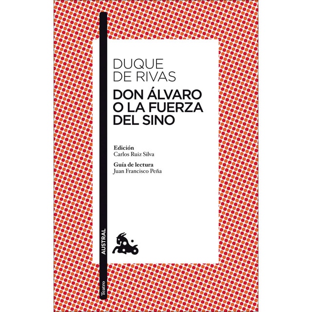 Imagen 0 de Don Álvaro o La fuerza del sino: Edición de Carlos Ruiz Silva. Guía de lectura de Juan Francisco Peña  (Bolsillo) (Tapa blanda)