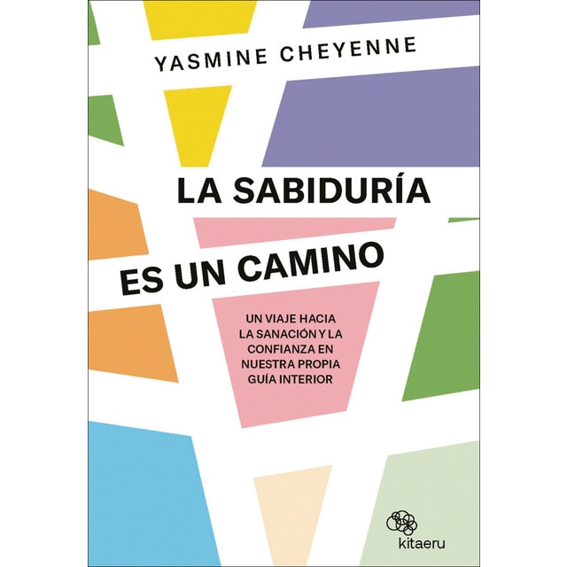 Imagen 0 de La sabiduría es un camino: Un viaje hacia la sanación y la confianza en nuestra propia guía interior  (Tapa blanda con solapas)