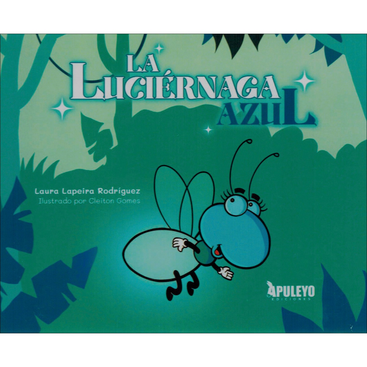 La luciérnaga azul (Tapa dura) · APULEYO EDICIONES · El Corte Inglés