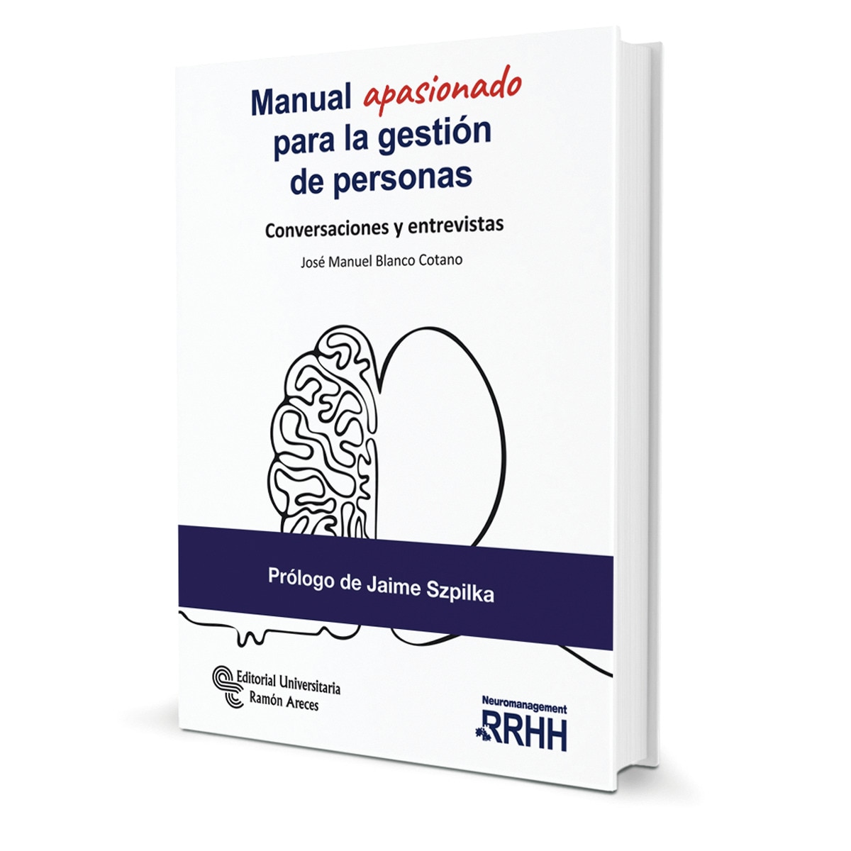 Manual apasionado para la gestión de personas. Conversaciones y entrevistas (Capa mole) 1