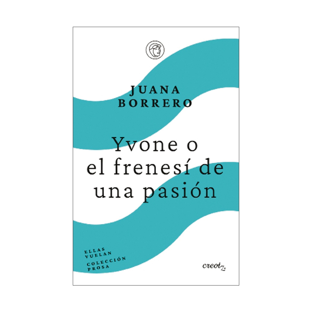 Yvone o el frenesí de un pasión: &Cartas de amor& 1