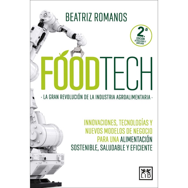 Imagem 0 de Foodtech: Innovaciones, tecnologías y nuevos modelos de negocio para una alimentación sostenible, saludable y eficiente (Capa mole)