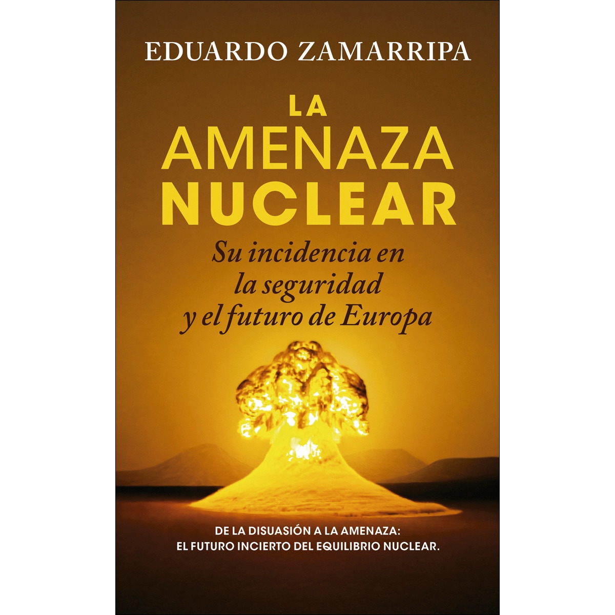 La amenaza nuclear: Su incidencia en la seguridad y en el futuro de Europa (Capa mole) 1