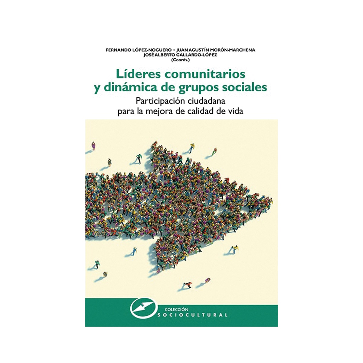 Líderes comunitarios y dinámica de grupos sociales: Participación ciudadana para la mejora de calidad de vida 1