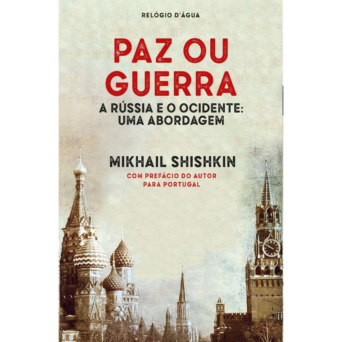Paz ou Guerra - A Rússia e o Ocidente: Uma Abordagem 1