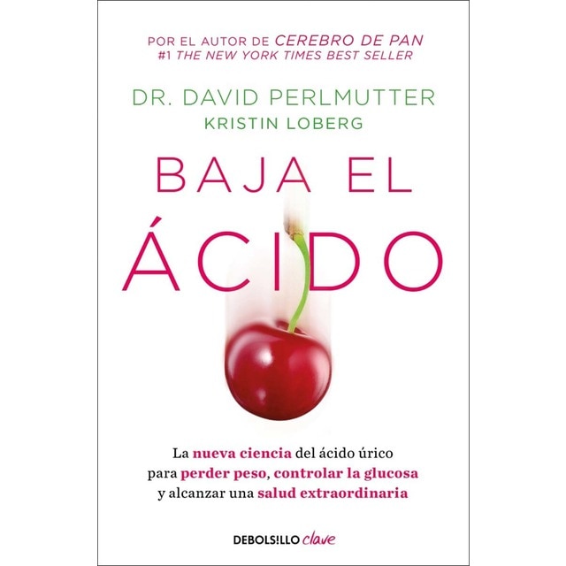 Imagem 0 de Baja el ácido: La nueva ciencia del ácido úrico para perder peso, controlar la glucosa y alcanzar una salud extraordinaria (Bolso)