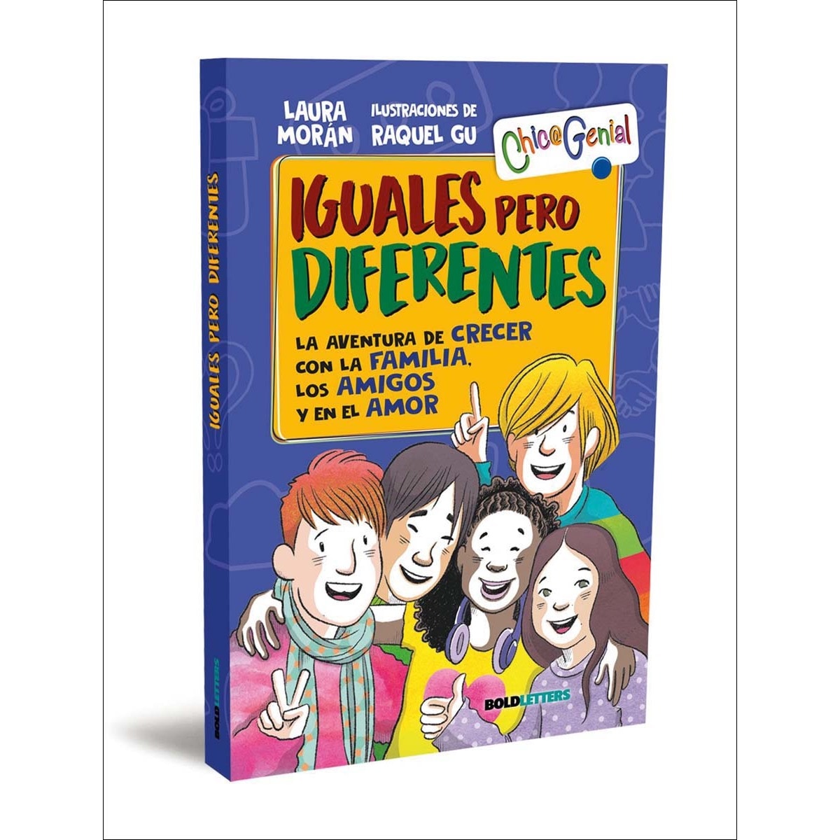 Iguales pero diferentes (RTK): La aventura de crecer con la familia, los amigos y en el amor 1