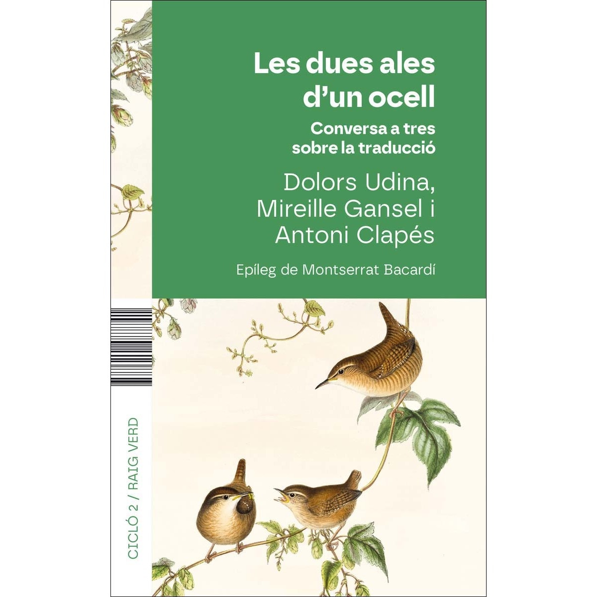 Les dues ales d'un ocell: Conversa a tres sobre traducció 1