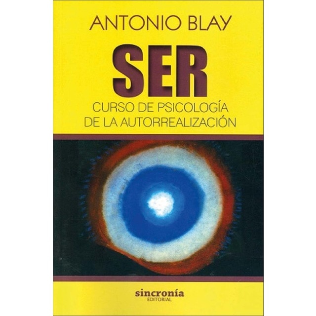 Imagen 0 de SER. CURSO DE PSICOLOGÍA DE LA AUTORREALIZACIÓN  (Tapa blanda con solapas)
