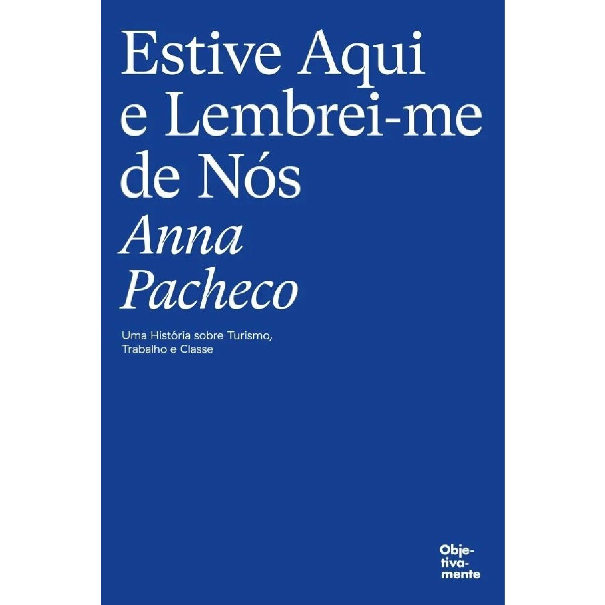 Estive Aqui e Lembrei-me de Nós 1