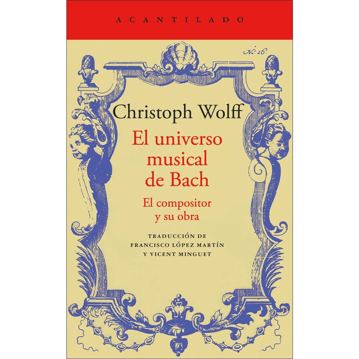 El universo musical de Bach: El compositor y su obra 1