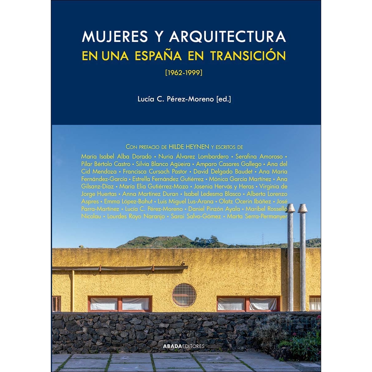 Mujeres y arquitectura en una España en transición, 1962-1999 1